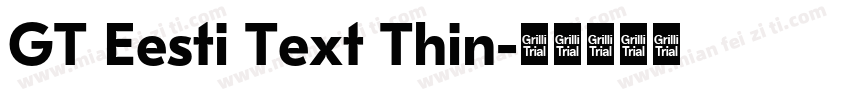GT Eesti Text Thin字体转换